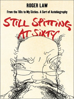 cover image of Still Spitting at Sixty